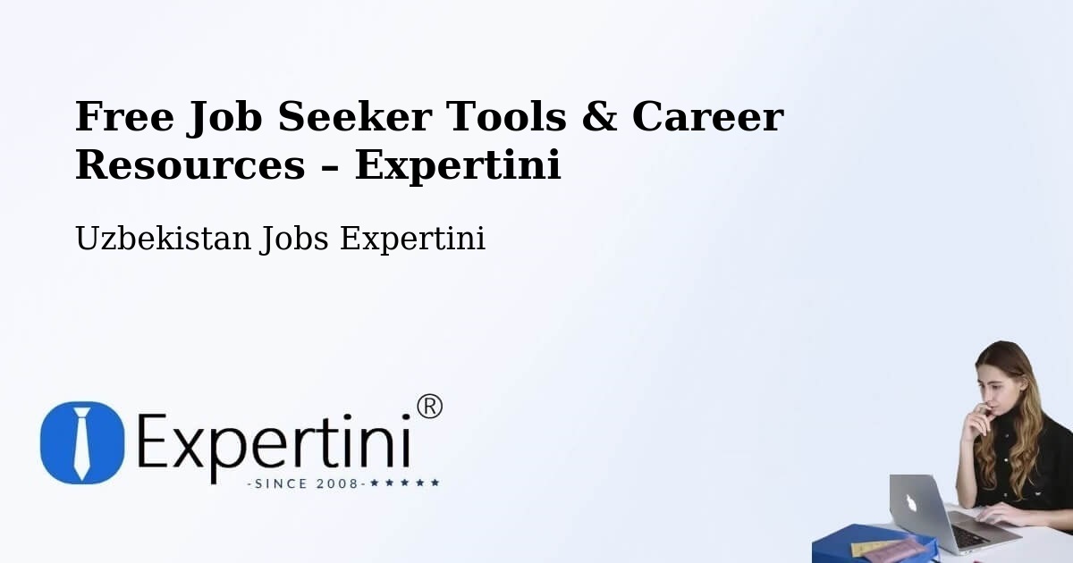 Free Job Seeker Tools & Career Resources – Hamza - Hamza, Uzbekistan Jobs Expertini