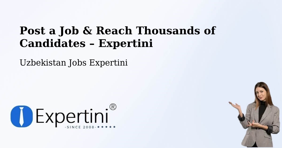 Post a Job in Hamza – Hire the Right Talent - Hamza, Uzbekistan Jobs Expertini