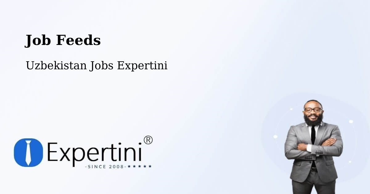 Job Listings Feed – Hamza - Uzbekistan Jobs Expertini