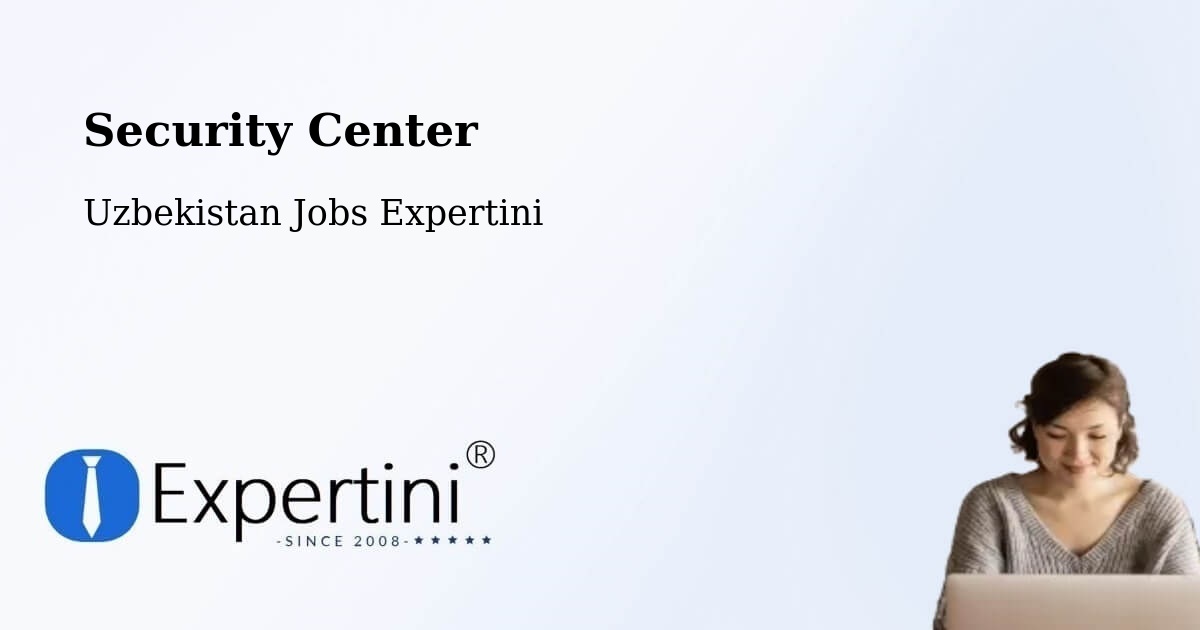 Security & Compliance – Hamza - Uzbekistan Jobs Expertini